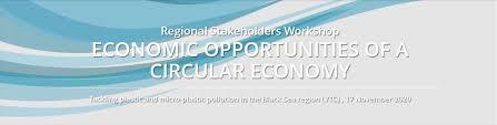 Regional Stakeholders Workshop ECONOMIC OPPORTUNITIES OF A CIRCULAR ECONOMY